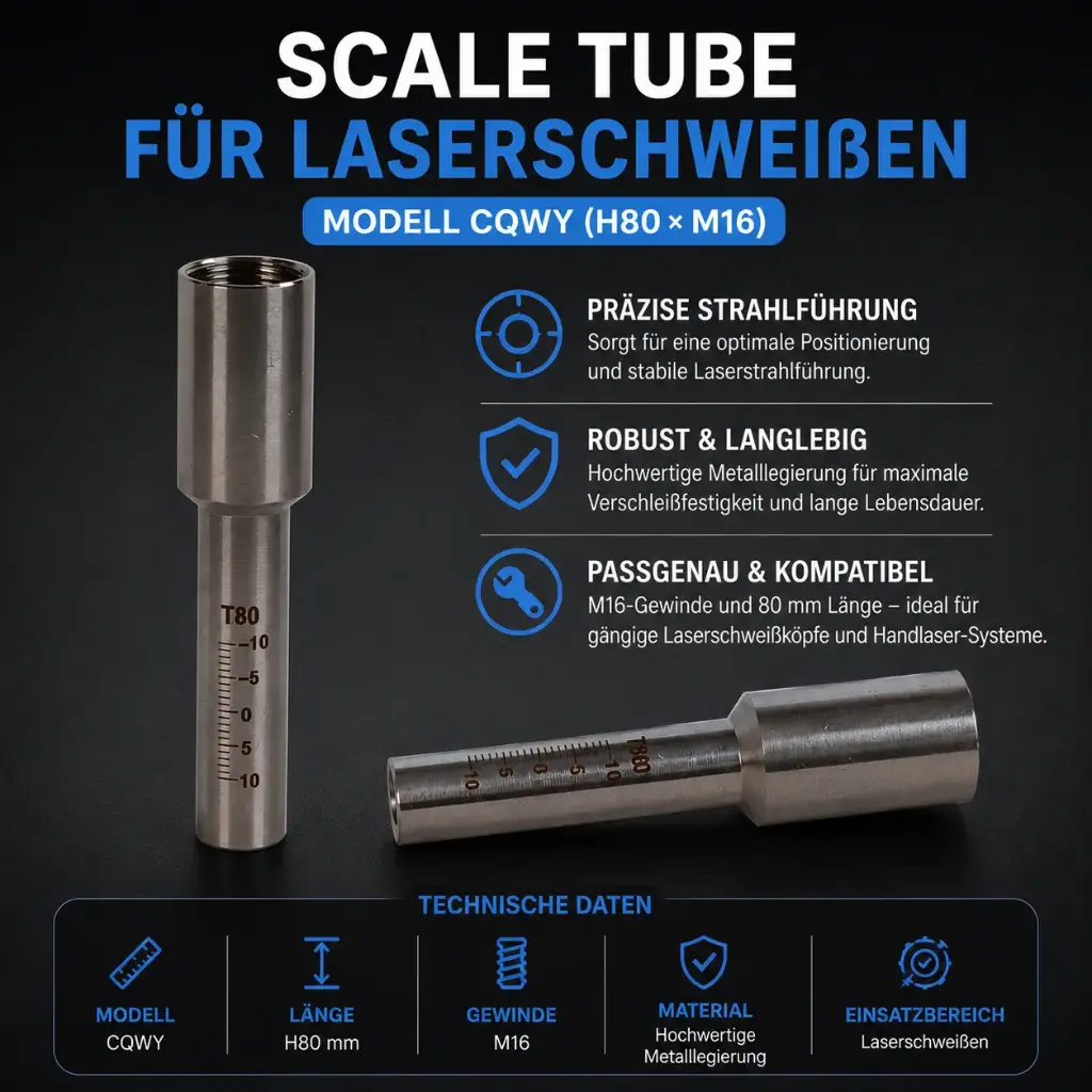 Scale Tube für Laserschweißen – Modell CQWY (H80 × M16) SUP 23T
