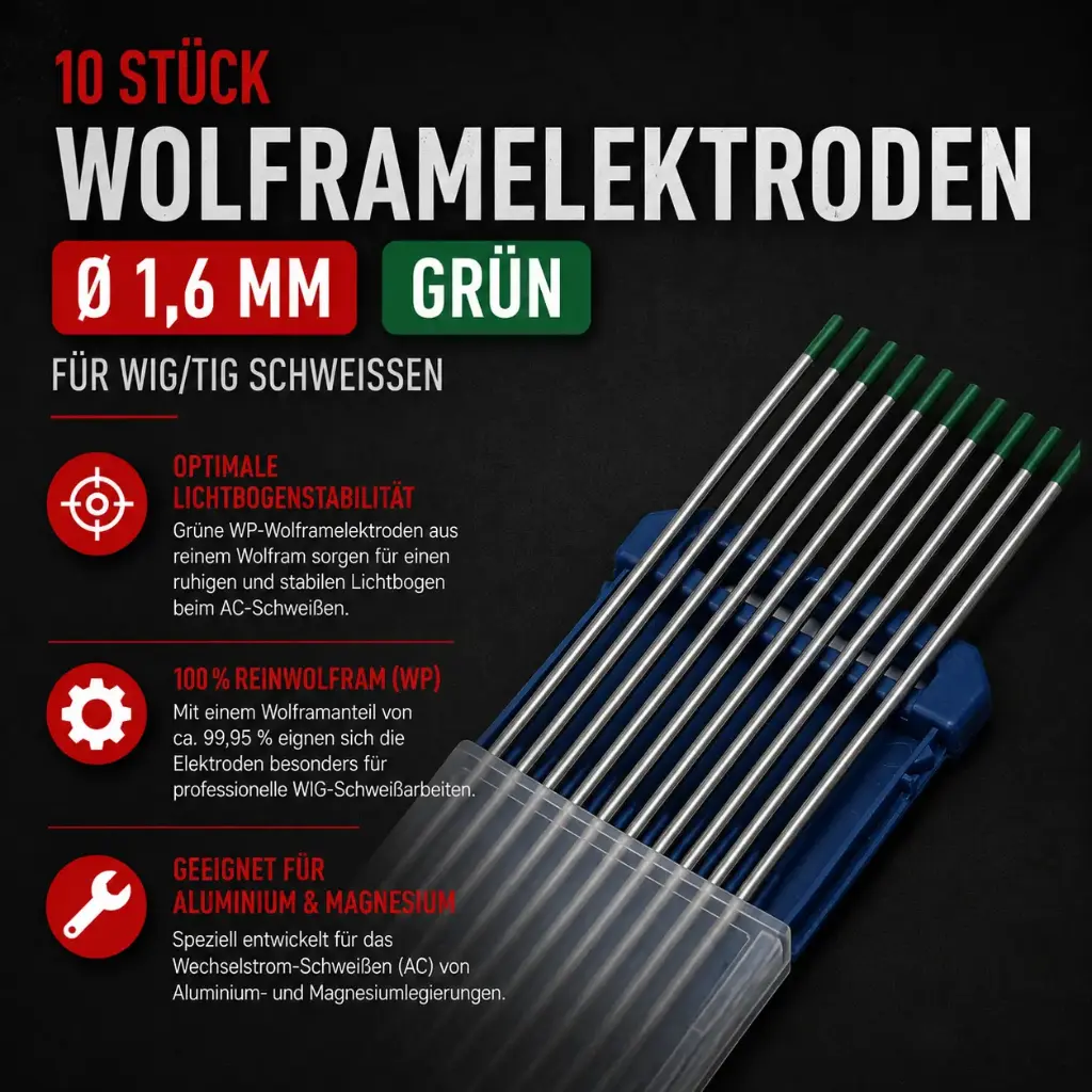 10 Stück Wolframelektrode Grün Ø 1,6 mm x 175 mm – Reines Wolfram für AC-Schweißen von Aluminium und Magnesium